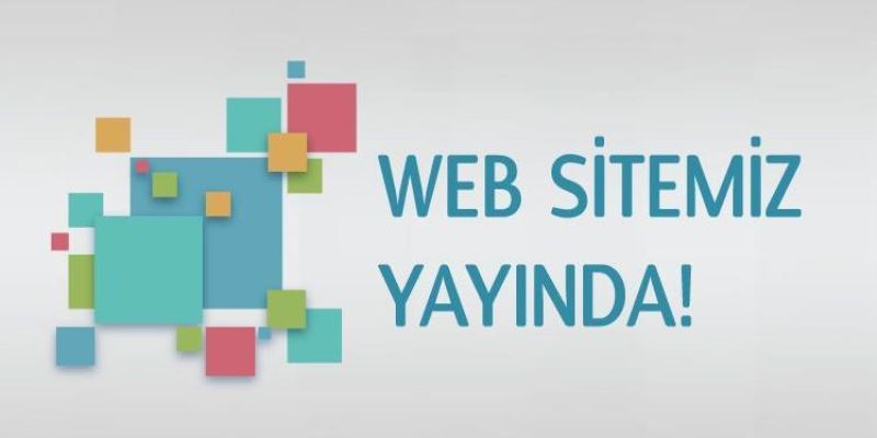 Yeni Web Sitemiz ile Hizmetinizdeyiz